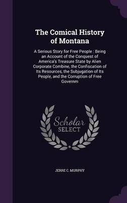 The Comical History of Montana by Jerre C. Murphy image