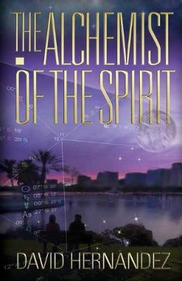 The Alchemist of the Spirit by David Hernandez image