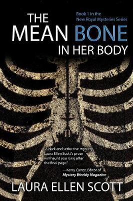 The Mean Bone in Her Body by Laura Ellen Scott