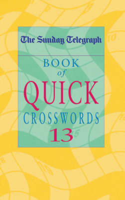 The "Sunday Telegraph" Book of Quick Crosswords: No. 13 image