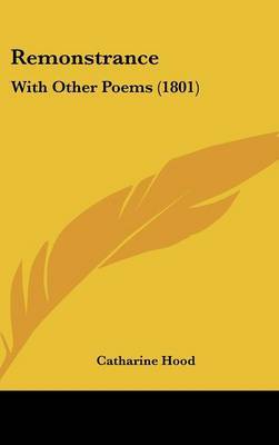 Remonstrance: With Other Poems (1801) by Catharine Hood image