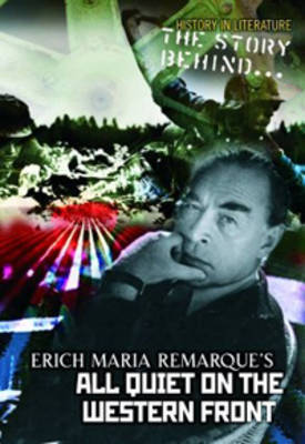 The Story Behind Erich Maria Remarque's All Quiet on the Western Front image