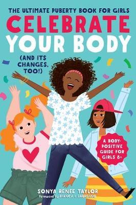 Celebrate Your Body (and Its Changes, Too!) by Sonya Renee Taylor image