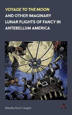 'Voyage to the Moon' and Other Imaginary Lunar Flights of Fancy in Antebellum America image