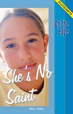 On the edge: Playscripts for Level B Set 1 - She's No Saint by Mary Green image