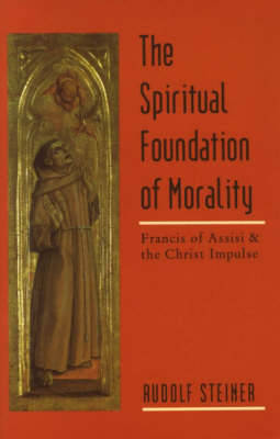 The Spiritual Foundations of Morality by Rudolf Steiner image