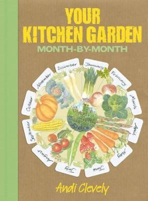 Your Kitchen Garden by Andi Clevely