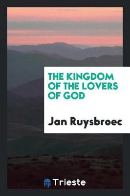 The Kingdom of the Lovers of God by Jan Ruysbroec image
