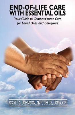 End-Of-Life Care with Essential Oils by Dr Scott a Johnson image