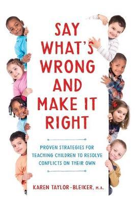 Say What's Wrong and Make It Right by M a Karen Taylor-Bleiker image
