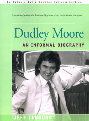 Dudley Moore: An Informal Biography by Jeff Lenburg image