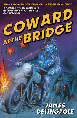 Coward at the Bridge by James Delingpole image