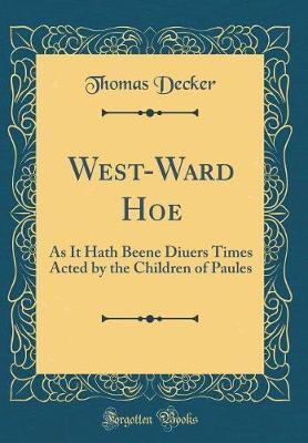 West-Ward Hoe by Thomas Decker image