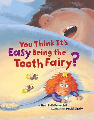 You Think its Easy Being the Tooth Fairy? on Hardback by Sheri Bell-Rehwoldt