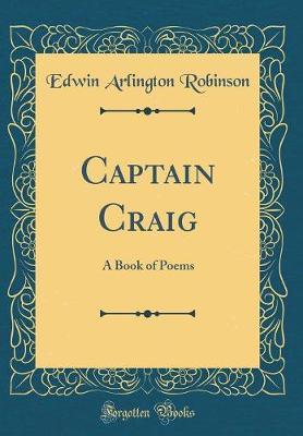 Captain Craig by Edwin Arlington Robinson image