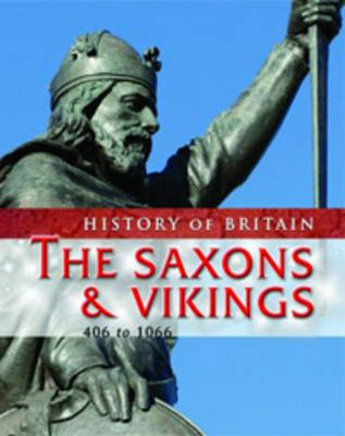 History of Britain: The Saxons and Vikings on Hardback by Jane Shuter