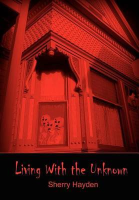 Living With the Unknown by Sherry Hayden image