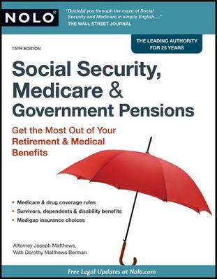 Social Security, Medicare & Government Pensions : Get the Most Out of Your Retirement & Medical Benefits by Joseph Matthews image