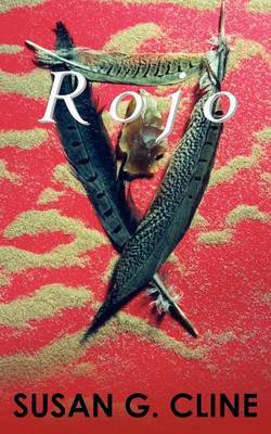 Rojo by Susan G. Cline