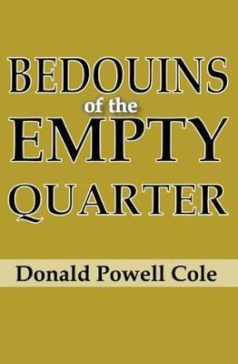 Bedouins of the Empty Quarter by Donald Powell Cole