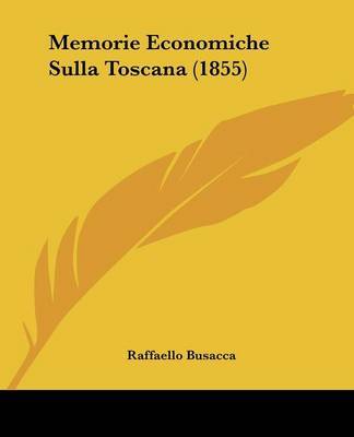 Memorie Economiche Sulla Toscana (1855) by Raffaello Busacca image