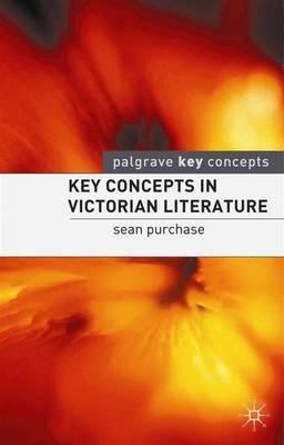 Key Concepts in Victorian Literature by Sean Purchase image