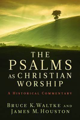 The Psalms as Christian Worship by Bruce K. Waltke image