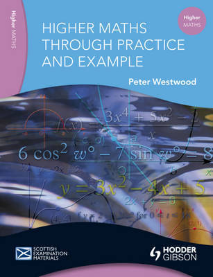 Higher Maths Through Practice and Example on Paperback by Peter W. Westwood