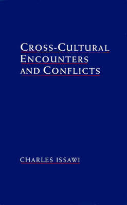 Cross-Cultural Encounters and Conflicts by Charles Issawi image