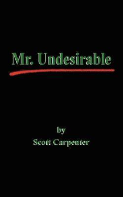 Mr. Undesirable by Scott Carpenter image