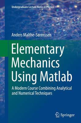 Elementary Mechanics Using Matlab by Anders Malthe-Sorenssen image