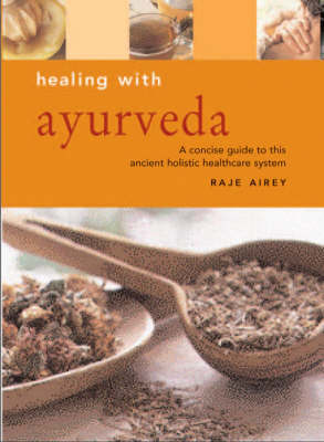 Healing with Ayurveda by Raje Airey image