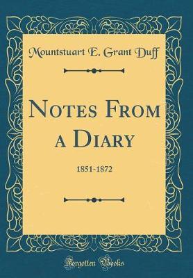 Notes from a Diary by Mountstuart E Grant Duff image
