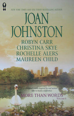 More Than Words, Volume 6: Almost Lost \ Sheltering Hearts \ Safely Home \ No Limits \ The Princess Shoes by Joan Johnston image