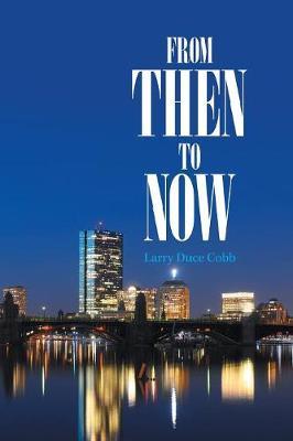 From Then to Now by Larry Duce Cobb image