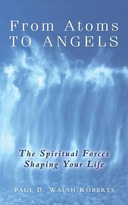 From Atoms To Angels by . Paul image