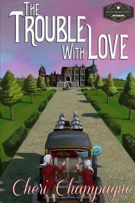 The Trouble with Love by Cheri Champagne image