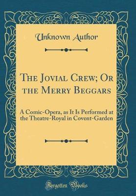 The Jovial Crew; Or the Merry Beggars by Unknown Author image