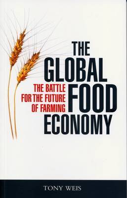 The Global Food Economy by Tony Weis image