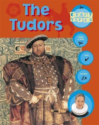 Craft Topics: The Tudors by Rachel Wright image