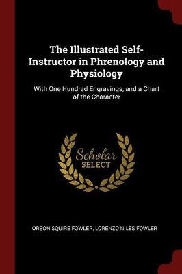 The Illustrated Self-Instructor in Phrenology and Physiology by Orson Squire Fowler image
