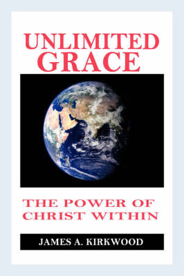 Unlimited Grace on Hardback by James, A Kirkwood