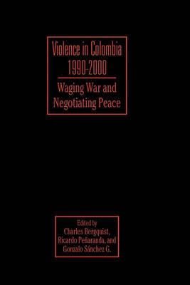 Violence in Colombia, 1990-2000 on Hardback