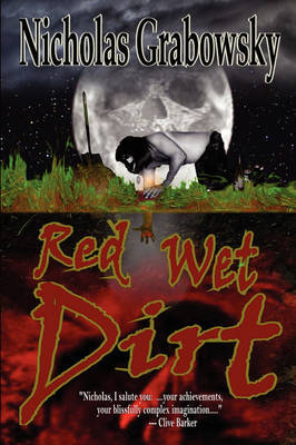 Red Wet Dirt by Nicholas Grabowsky