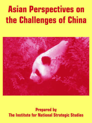 Asian Perspectives on the Challenges of China by For National Strategic Studies Institute for National Strategic Studies image