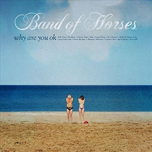 Why Are You OK on CD by Band Of Horses