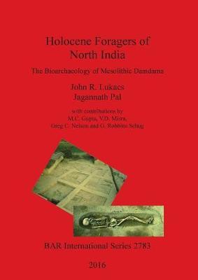 Holocene Foragers of North India by John R Lukacs image