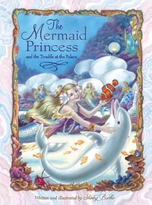 The Mermaid Princess and the Trouble at the Palace by Shirley Barber image