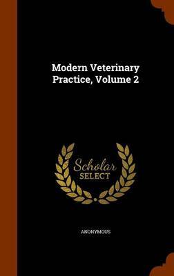 Modern Veterinary Practice, Volume 2 by * Anonymous image