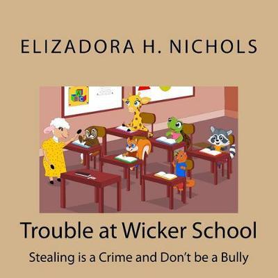Trouble at Wicker School by Elizadora H Nichols image